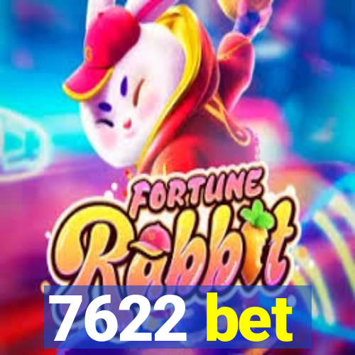 7622 bet